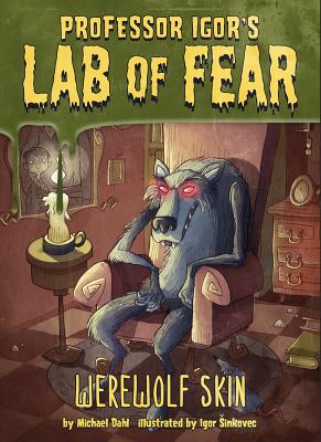 Werewolf Skin (Igor's Lab of Fear) (Hardcover)