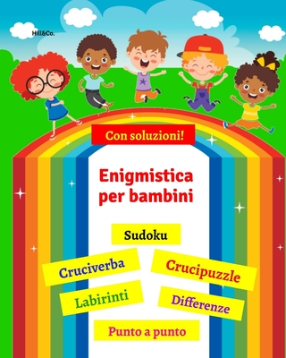 Enigmistica per bambini: Libro dei giochi e passatempi