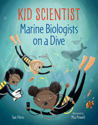 Marine Biologists on a Dive By Sue Fliess, Mia Powell (Illustrator) Cover Image