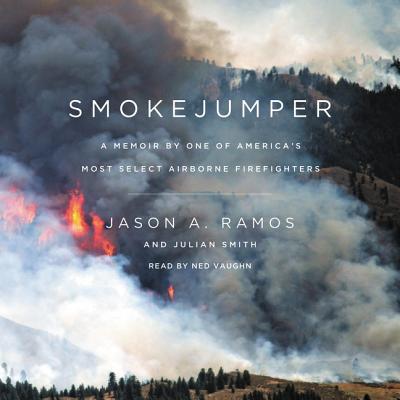 Smokejumper Lib/E: A Memoir by One of America's Most Select Airborne Firefighters Cover Image
