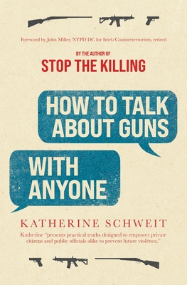 How To Talk About Guns with Anyone Cover Image