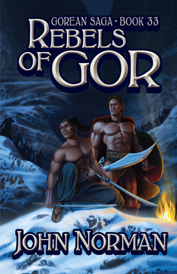 Rebels of Gor (Gorean Saga)