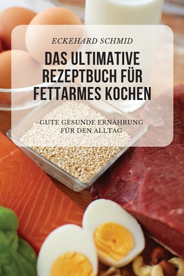 Das Ultimative Rezeptbuch Für Fettarmes Kochen Cover Image