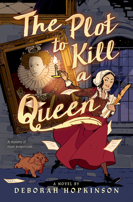 The Plot to Kill a Queen By Deborah Hopkinson Cover Image