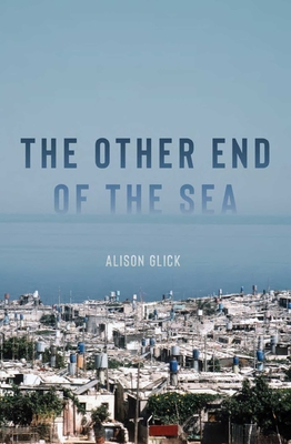 The Other End of the Sea By Alison Glick Cover Image
