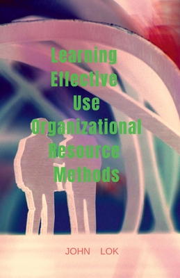 Learning Effective Use Organizational Resource Methods Cover Image