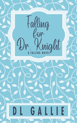Falling for Dr. Knight (special edition)