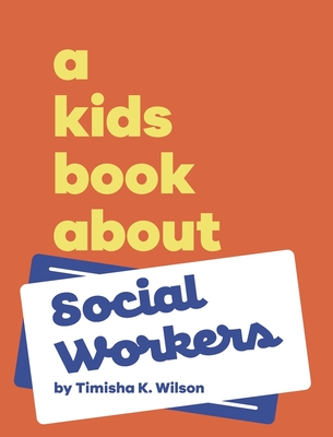 A Kids Book About Social Workers Cover Image