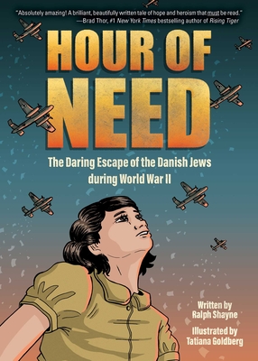 Hour of Need: The Daring Escape of the Danish Jews during World War II: A Graphic Novel By Ralph Shayne, Tatiana Goldberg (Illustrator) Cover Image