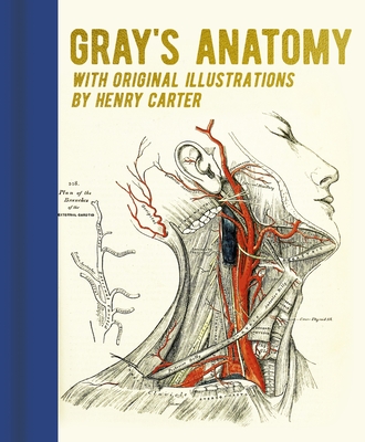 Gray's Anatomy: With Original Illustrations by Henry Carter (Arcturus Gilded Classics)