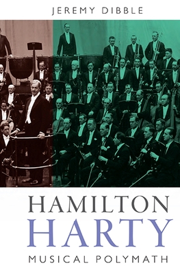 Hamilton Harty: Musical Polymath (Music in Britain #9) Cover Image