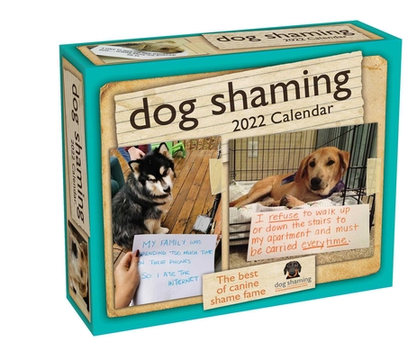 Dog Shaming 2022 Day-to-Day Calendar By Pascale Lemire, dogshaming.com Cover Image