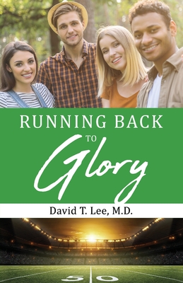 Running Back to Glory By David T. Lee Cover Image