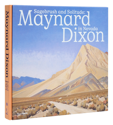 Sagebrush and Solitude: Maynard Dixon in Nevada Cover Image