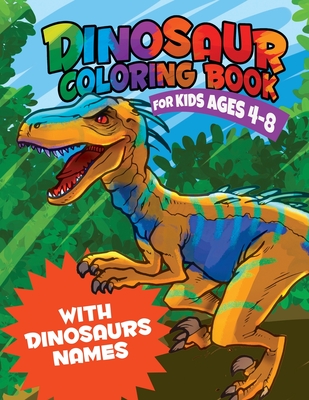 Dinosaur Coloring Book: kids coloring book for Boys, Girls, Ages 4-8,3-8,  (Paperback)