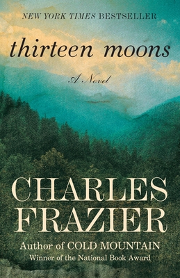 Cover for Thirteen Moons: A Novel