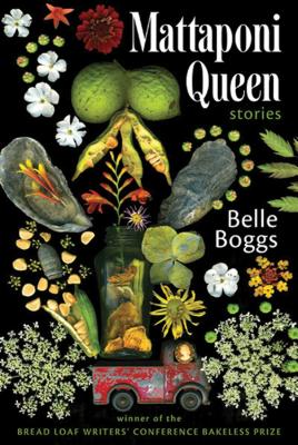 Mattaponi Queen: Stories By Belle Boggs Cover Image