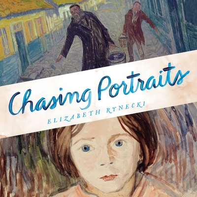 Chasing Portraits: A Great-Granddaughter's Quest for Her Lost Art Legacy By Elizabeth Rynecki, Randye Kaye (Read by) Cover Image