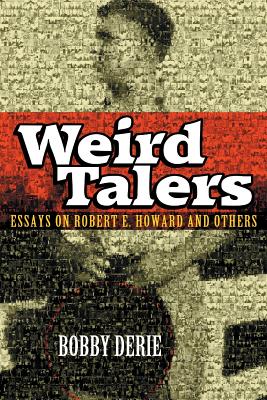 Weird Talers: Essays on Robert E. Howard and Others Cover Image