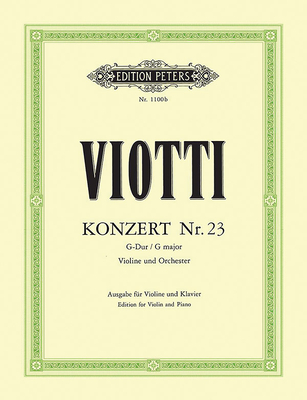 Violin Concerto No. 23 in G (Edition for Violin and Piano): Cadenzas by Paul Klengel (Edition Peters) By Giovanni Battista Viotti (Composer), Paul Klengel (Composer) Cover Image