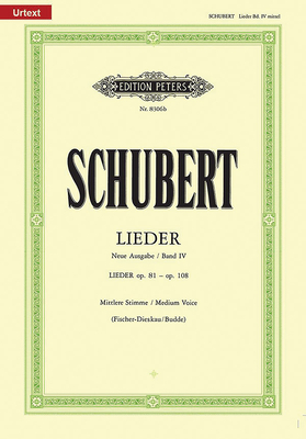 Songs (New Edition) (Medium Voice): Opp. 81-108; Urtext (Edition Peters #4) By Franz Schubert (Composer), Dietrich Fischer-Dieskau (Composer), Elmar Budde (Composer) Cover Image