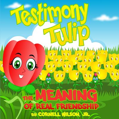 Testimony Tulip: The Meaning of Real Friendship Cover Image