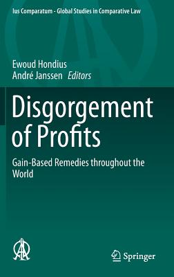 Disgorgement of Profits: Gain-Based Remedies Throughout the World (Ius Comparatum - Global Studies in Comparative Law #8)