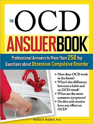 The OCD Answer Book: Professional Answers to More Than 250 Top Questions about Obsessive-Compulsive Disorder Cover Image