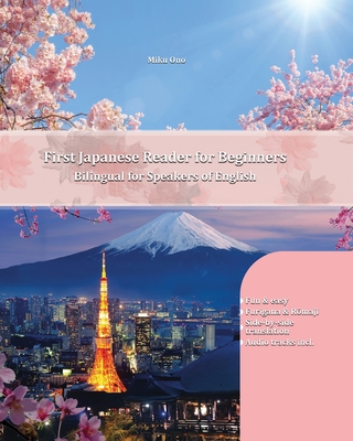 First Japanese Reader for Beginners: Bilingual for Speakers of English Beginner Elementary (A1 A2) (Graded Japanese Readers #1) Cover Image