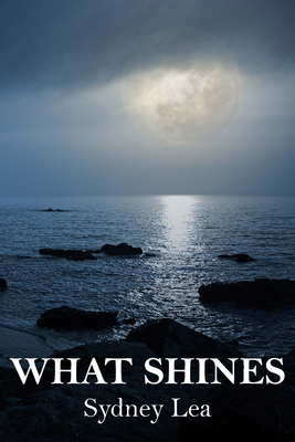 What Shines By Sydney Lea Cover Image