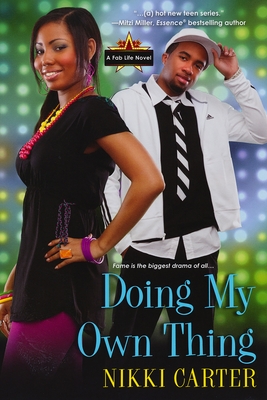 Doing My Own Thing (Fab Life #3) By Nikki Carter Cover Image