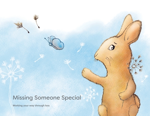 Missing Someone Special: Working your way through loss By Fay Bloor, Michael Ashley (Illustrator) Cover Image