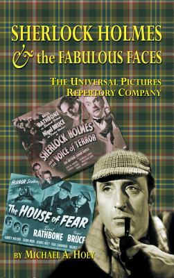 Sherlock Holmes & the FabulousFaces - The Universal Pictures Repertory Company (hardback) Cover Image