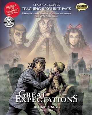 Great Expectations Teaching Resource Pack: The Graphic Novel [With CDROM] (Classical Comics: Teaching Resource Classical Comics: Teachi)