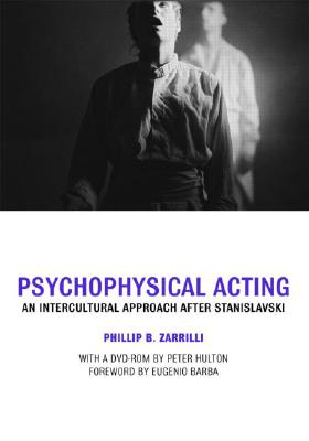Psychophysical Acting: An Intercultural Approach After Stanislavski Cover Image