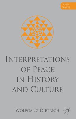 Interpretations of Peace in History and Culture (Many Peaces) / W