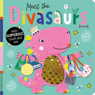 Meet the Divasaurs By Christie Hainsby, Stephanie Thannhauser (Illustrator) Cover Image