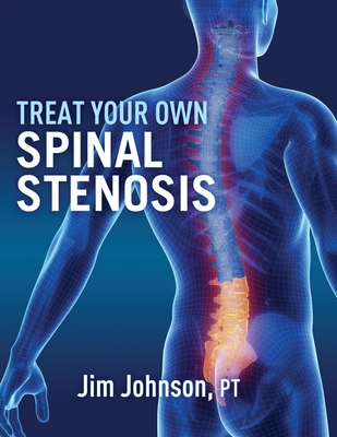 Treat Your Own Spinal Stenosis By Jim Johnson Cover Image