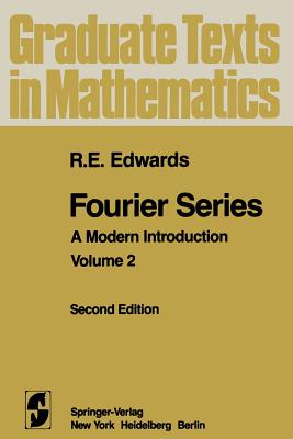 Fourier Series: A Modern Introduction Volume 2 (Graduate Texts in Mathematics #85)