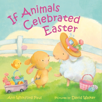 If Animals Celebrated Easter (If Animals Kissed Good Night) Cover Image