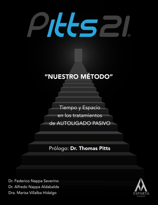 Pitts21 Nuestro Metodo: Tiempo y Espacio en los tratamientos de AUTOLIGADO PASIVO By Alfredo Nappa, Marisa Villalba, Federico Nappa Cover Image
