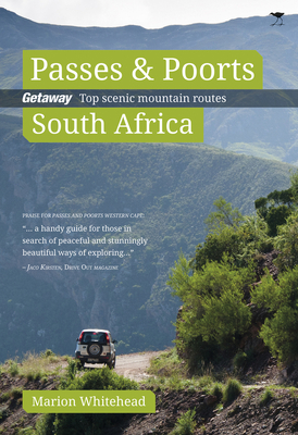 Passes & Poorts South Africa: Getaway’s Top scenic mountain routes By Marion Whitehead Cover Image
