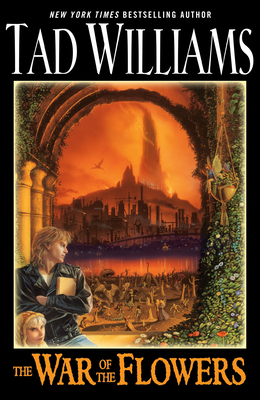 The War of the Flowers By Tad Williams Cover Image