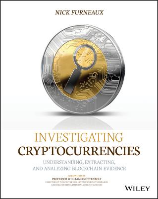 Investigating Cryptocurrencies: Understanding, Extracting, and Analyzing Blockchain Evidence Cover Image