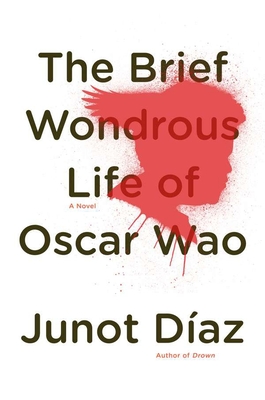 The Brief Wondrous Life of Oscar Wao (Pulitzer Prize Winner) By Junot Díaz Cover Image