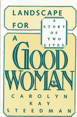 Landscape for a Good Woman: A Story of Two Lives Cover Image