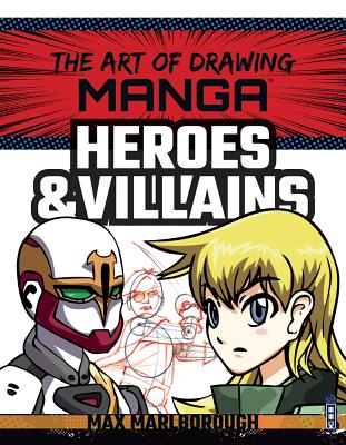 Manga Heroes & Villains (Art of Drawing) Cover Image