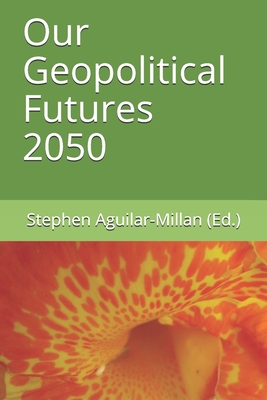 Our Geopolitical Futures 2050 Cover Image