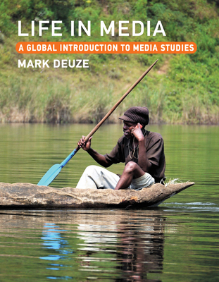 Life in Media: A Global Introduction to Media Studies
