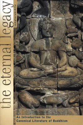 The Eternal Legacy: An Introduction to the Canonical Literature of Buddhism Cover Image